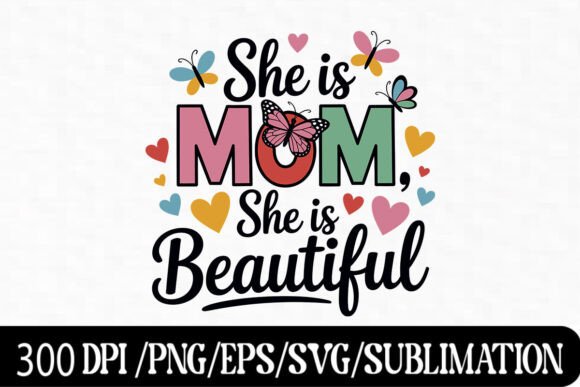 Celebrate Motherhood with the Bold She Mom Design